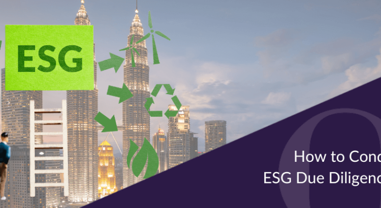 How to Conduct Effective ESG Due Diligence in Malaysia