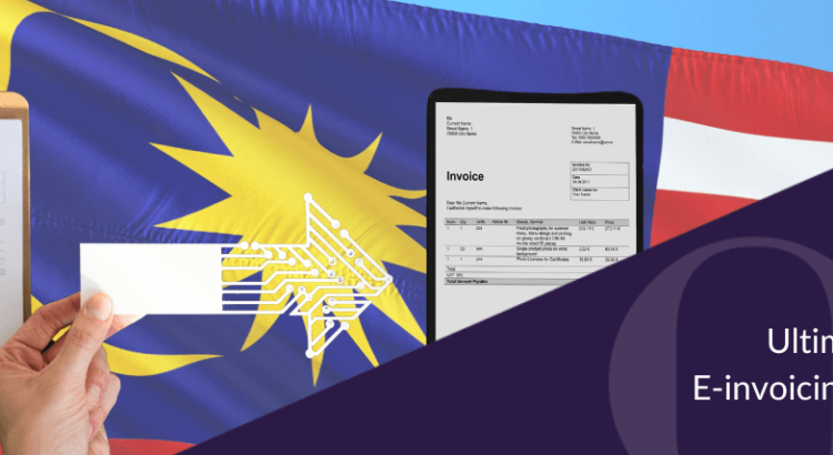 Ultimate Guide to E-invoicing in Malaysia