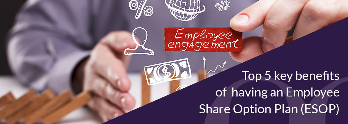 Top 5 key benefits of having an Employee Share Option Plan (ESOP)