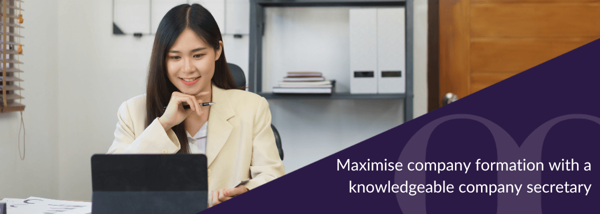 Maximise company formation with a knowledgeable company secretary