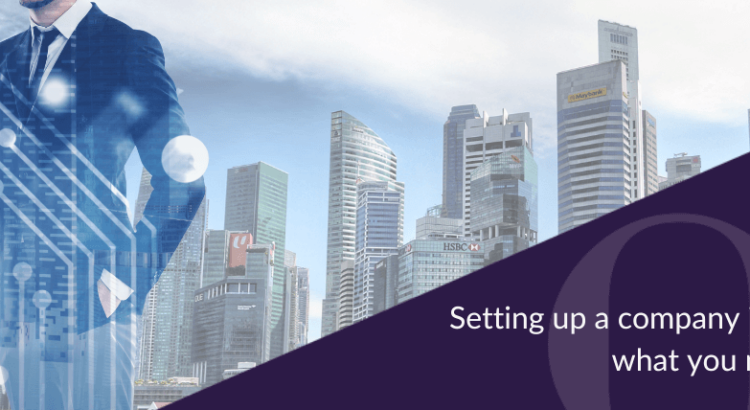 Setting up a company in Singapore - what you need to know