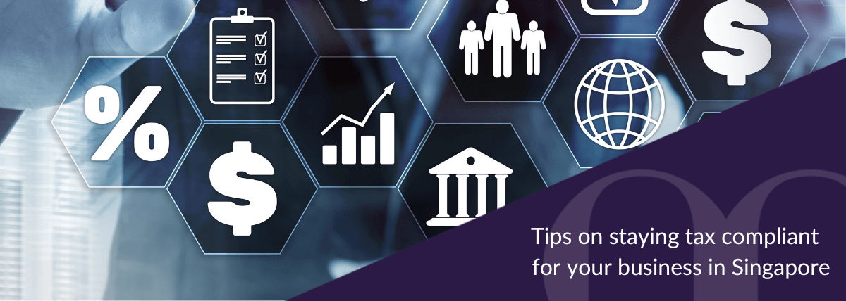 Tips on staying tax compliant for your business in Singapore (1)