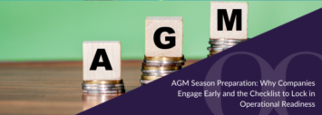 AGM Season Preparation: Why Companies Engage Early and the Checklist to Lock in Operational Readiness