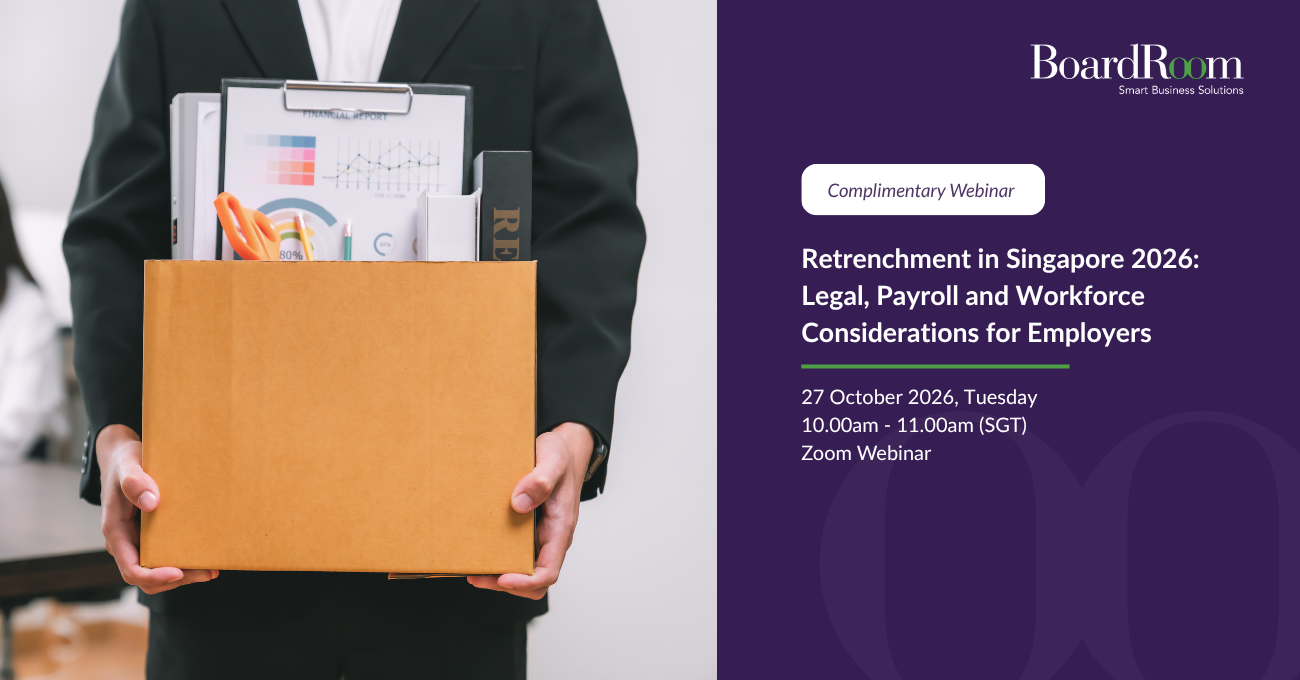 Retrenchment in Singapore 2026: Legal, Payroll and Workforce Considerations for Employers